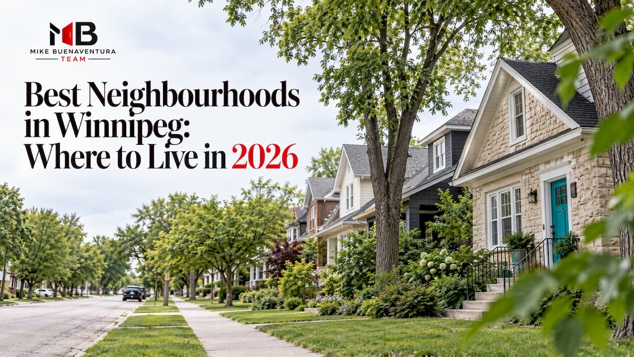 Best Neighbourhoods in Winnipeg: Where to Live in 2026